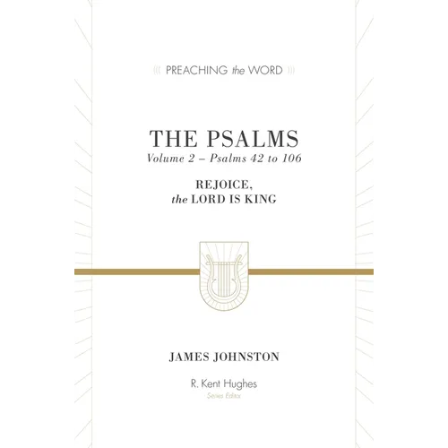 The Psalms: Rejoice, the Lord Is King (Volume 2, Psalms 42 to 106)