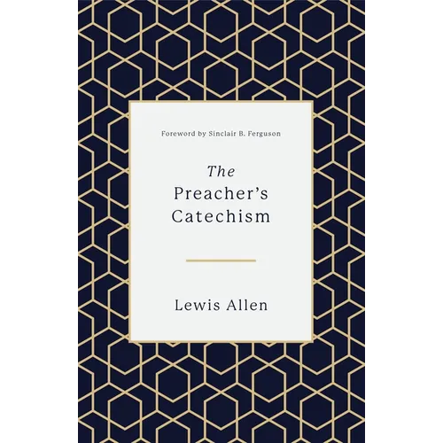 The Preacher's Catechism
