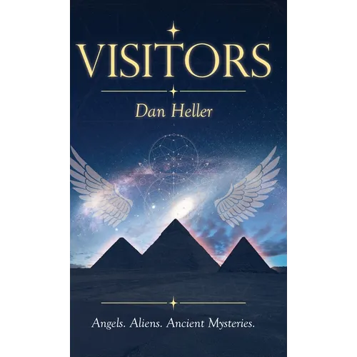 Visitors: Angels. Aliens. Ancient Mysteries.