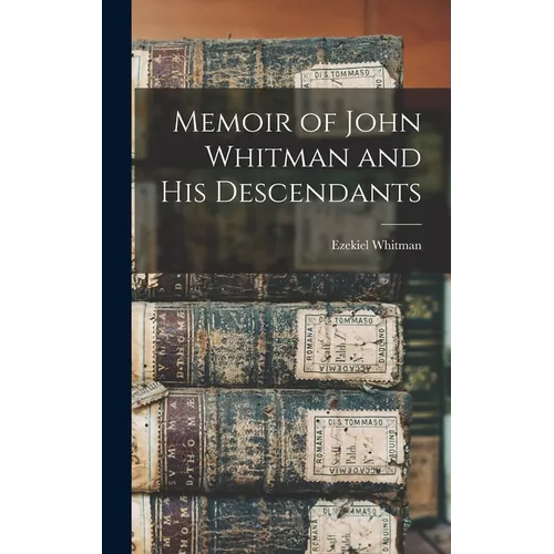 Memoir of John Whitman and His Descendants