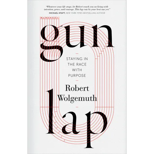Gun Lap: Staying in the Race with Purpose