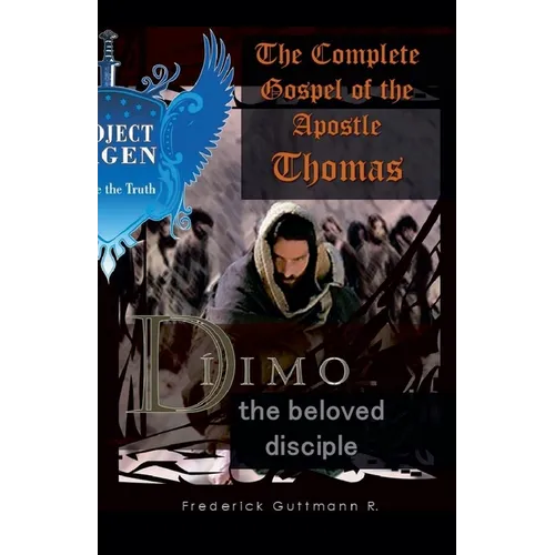 The Complete Gospel of the Apostle Thomas