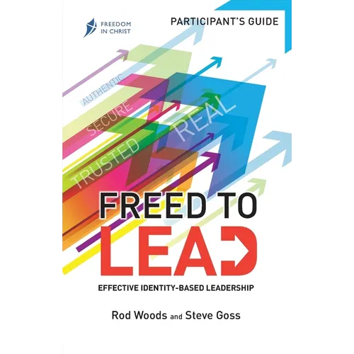 Freed To Lead - Participant's Guide