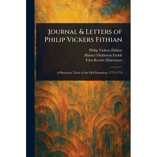 Journal & Letters of Philip Vickers Fithian