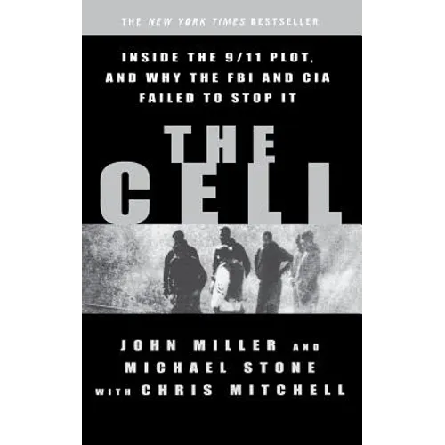The Cell: Inside the 9/11 Plot, and Why the FBI and CIA Failed to Stop It