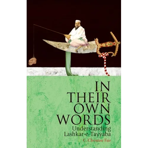 In Their Own Words: Understanding Lashkar-E-Tayyaba
