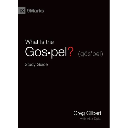 What Is the Gospel? Study Guide