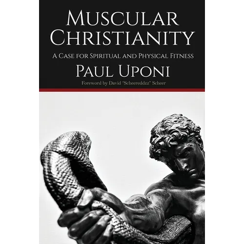 Muscular Christianity: A Case for Spirtual and Physical Fitness