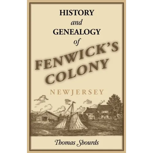 History and Genealogy of Fenwick's Colony, New Jersey