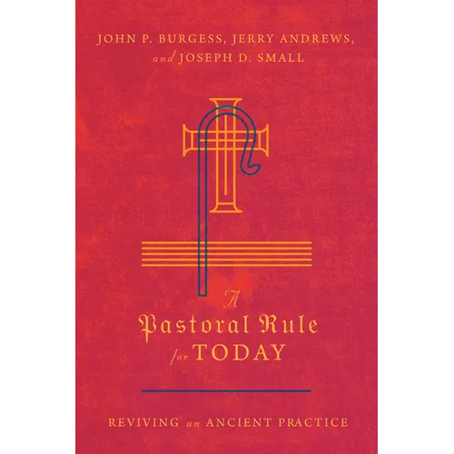A Pastoral Rule for Today: Reviving an Ancient Practice