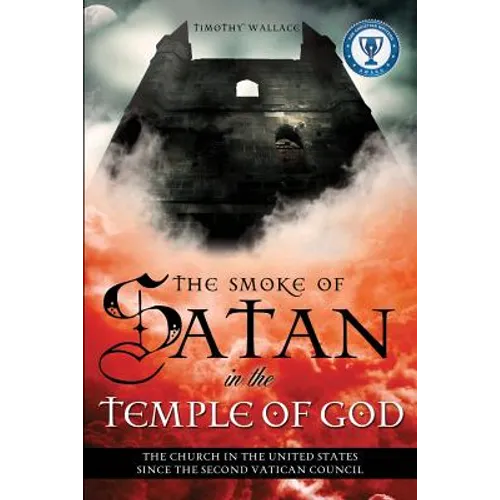 The Smoke of Satan in the Temple of God
