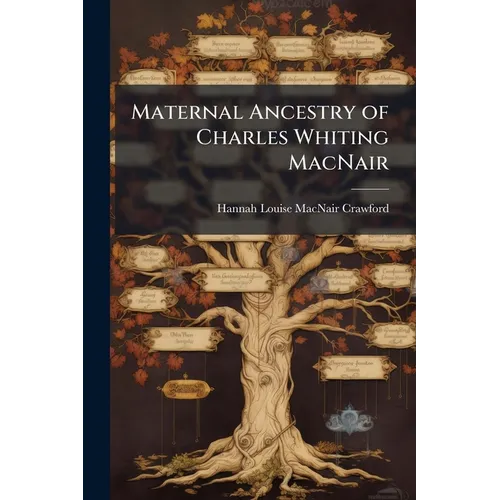 Maternal Ancestry of Charles Whiting MacNair