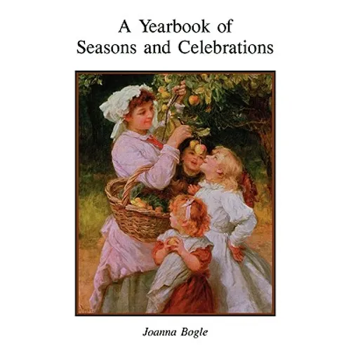 A Yearbook of Seasons and Celebrations