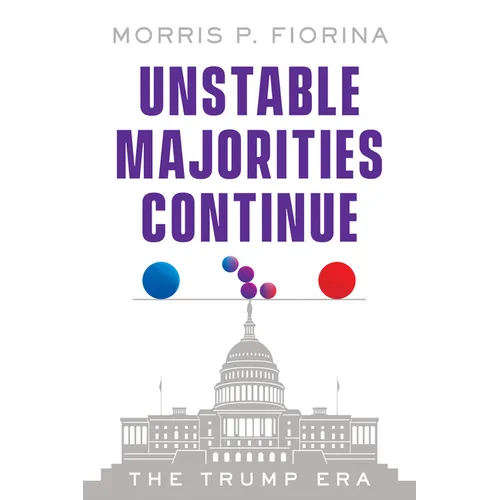Unstable Majorities Continue: The Trump Era