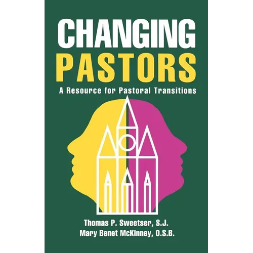 Changing Pastors: A Resource for Pastoral Transitions