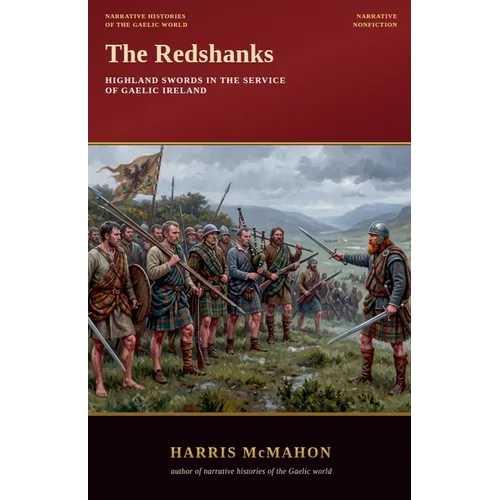 The Redshanks: Highland Swords in the Service of Gaelic Ireland