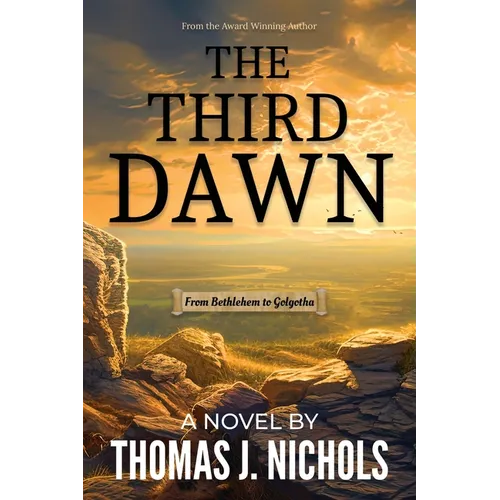 The Third Dawn: From Bethlehem to Golgotha