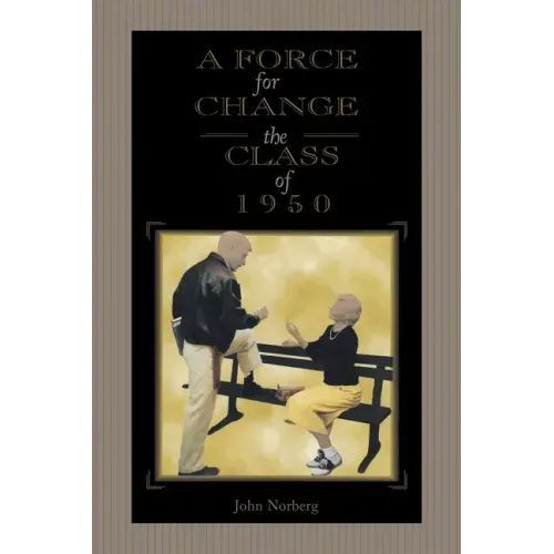 A Force for Change: The Class of 1950