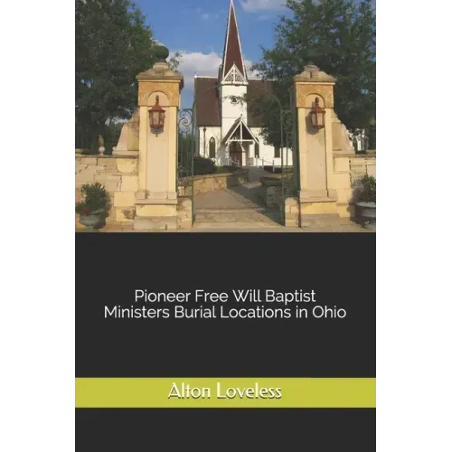 Pioneer Free Will Baptist Ministers Burial Locations in Ohio