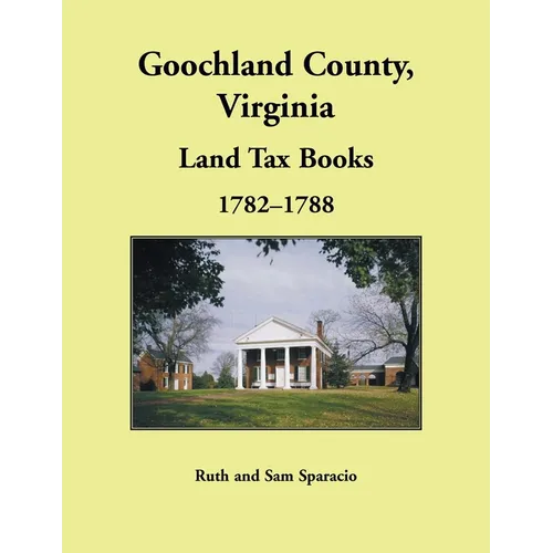 Goochland County, Virginia Land Tax Book, 1782-1788