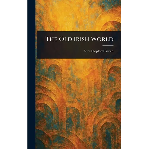 The Old Irish World