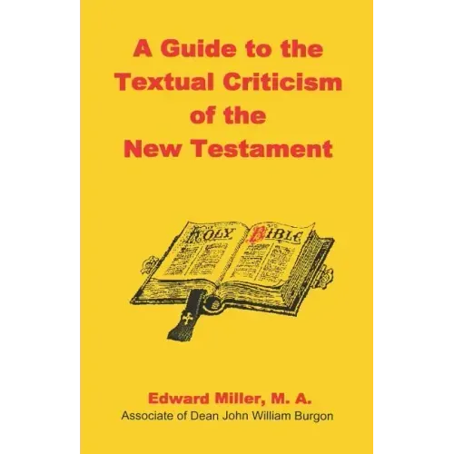 A Guide to the Textual Criticism of the New Testament