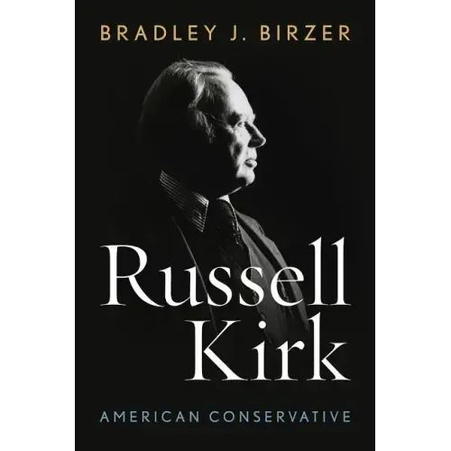 Russell Kirk: American Conservative