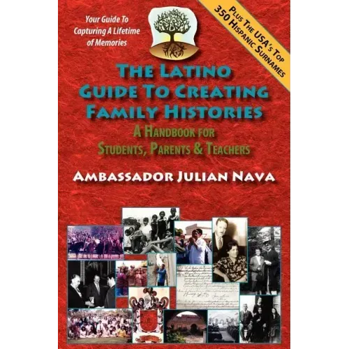 The Latino Guide to Creating Family Histories