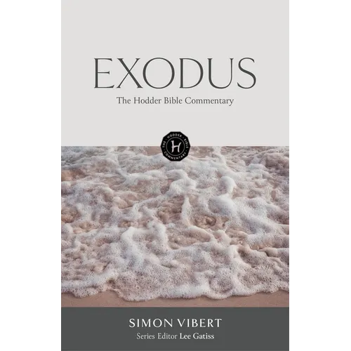 The Hodder Bible Commentary: Exodus
