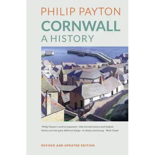 Cornwall: A History: Revised and updated edition