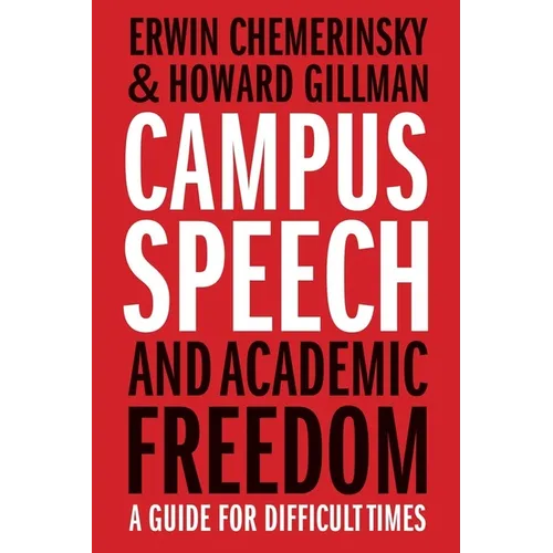 Campus Speech and Academic Freedom: A Guide for Difficult Times