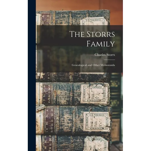 The Storrs Family: Genealogical and Other Memoranda