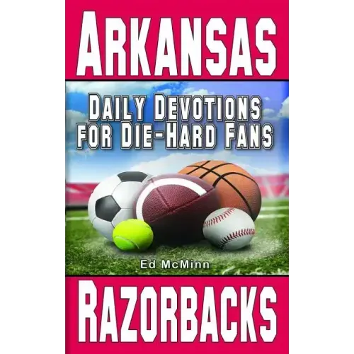 Daily Devotions for Die-Hard Fans Arkansas Razorbacks