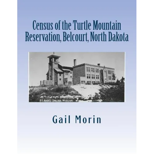 Census of the Turtle Mountain Reservation, Belcourt, North Dakota: taken by J. E. Balmer on 1 Jan 1937