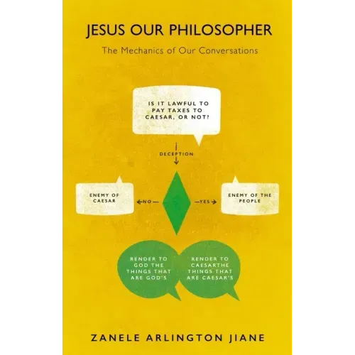 Jesus Our Philosopher: The Mechanics of Our Conversations