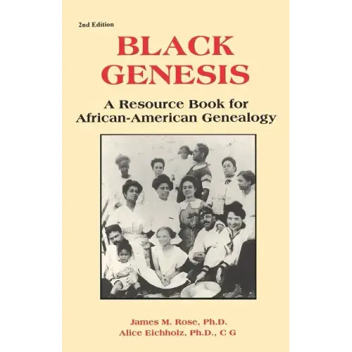 Black Genesis: A Resource Book for African-American Genealogy