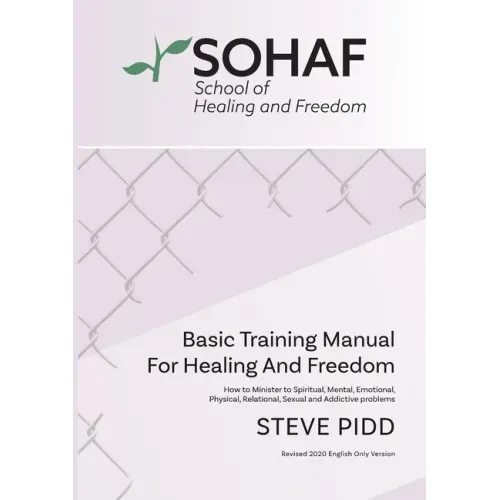 School of Healing and Freedom Basic Training Manual for Healing and Freedom: Sohaf