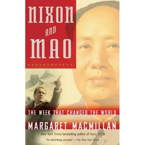 Nixon and Mao: The Week That Changed the World