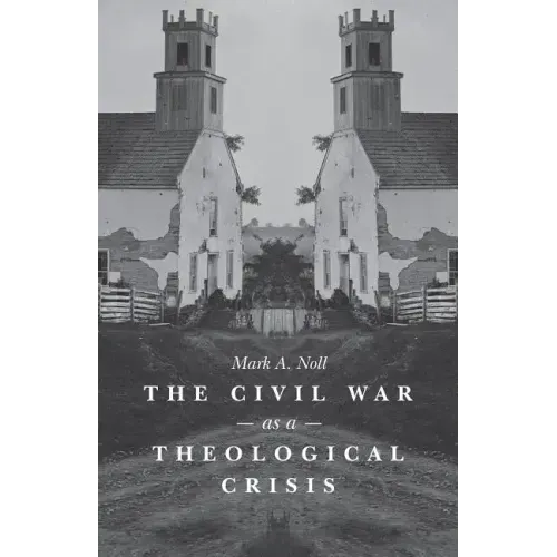 The Civil War as a Theological Crisis
