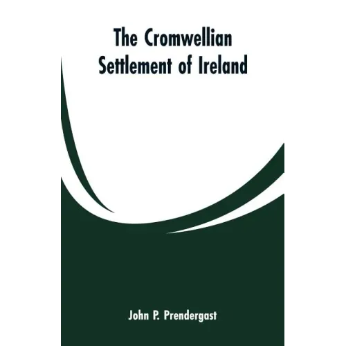 The Cromwellian settlement of Ireland