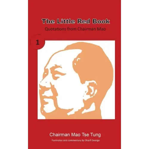 The Little Red Book: Sayings of Chairman Mao
