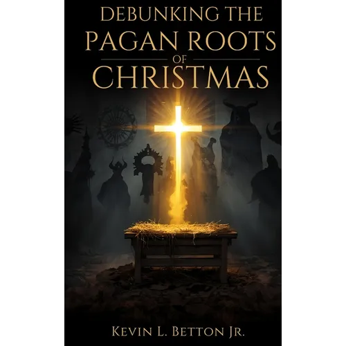 Debunking the Pagan Roots of Christmas