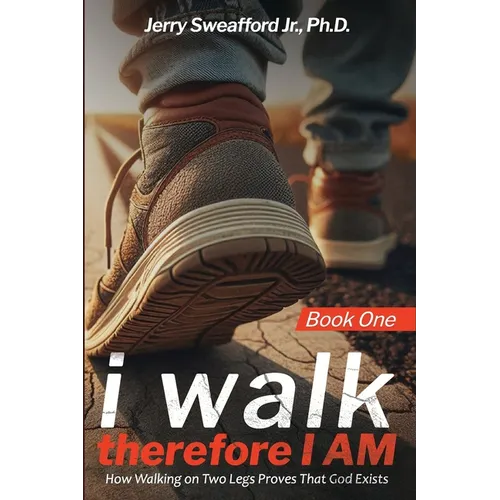i walk therefore I AM