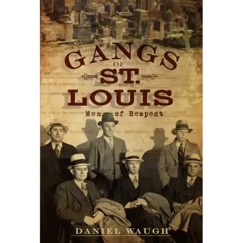Gangs of St. Louis: Men of Respect