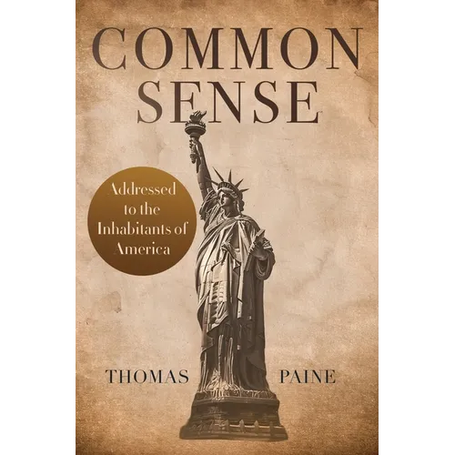 Common Sense: The Pocket Size Edition of the Revolutionary Classic