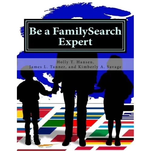 Be a FamilySearch Expert: Research Guide
