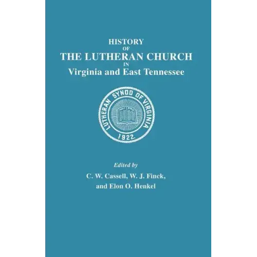 History of the Lutheran Church in Virginia and East Tennessee