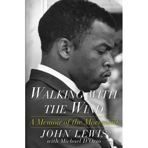 Walking with the Wind: A Memoir of the Movement