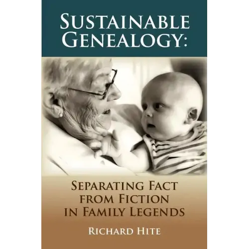 Sustainable Genealogy: Separating Fact from Fiction in Family Legends