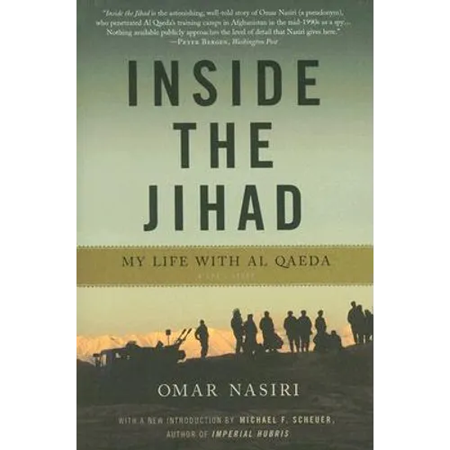 Inside the Jihad: My Life with Al Qaeda
